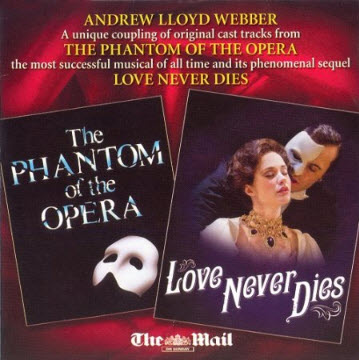 Free Andrew Lloyd Webber - Phantom Love Never Dies [Promo-The Mail] 2010