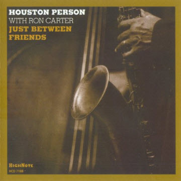 Free Houston Person With Ron Carter - Just Between Friends (2005)