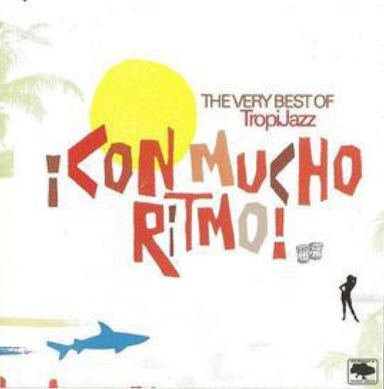 VA - Con Mucho Ritmo! - The Very Best Of TropiJazz (2005)