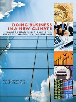 Doing Business in a New Climate: A Guide to Measuring, Reducing and Offsetting Greenhouse Gas Emissi